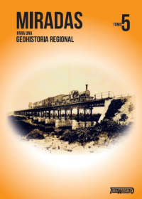 Libro Miradas para una Geohistoria Regional - Tomo 5 de Tierradentro Ediciones Uruguay
