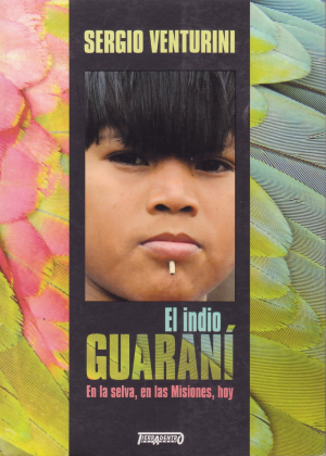 Libro El indio guaran&iacute; de Sergio Venturini