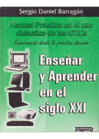 Libro Enseñar y aprender en el siglo XXI. Uso didáctico de las NTICs de Tierradentro Ediciones Uruguay