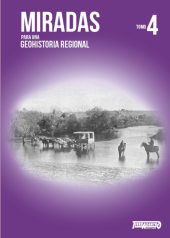 Libro Miradas para una Geohistoria Regional - Tomo 4 de Tierradentro Ediciones Uruguay