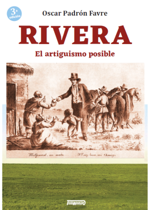 Libro Rivera El artiguismo posible de Oscar Padron Favre