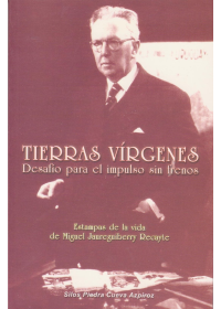 Libro Tierras vírgenes. Estampas de la vida de Miguel Jaureguiberry de Tierradentro Ediciones Uruguay